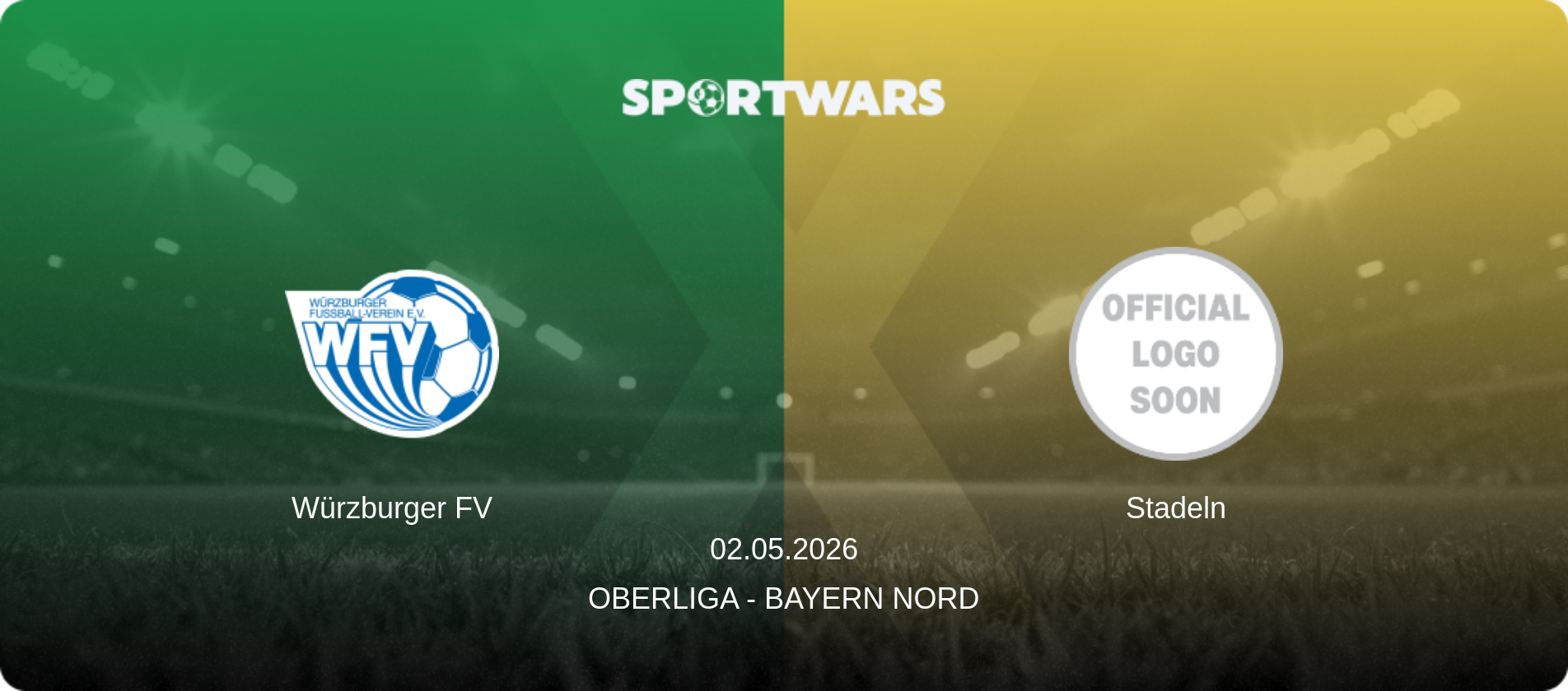 Würzburger FV — Stadeln, 02.05.2026 — Oberliga - Bayern Nord (match preview)