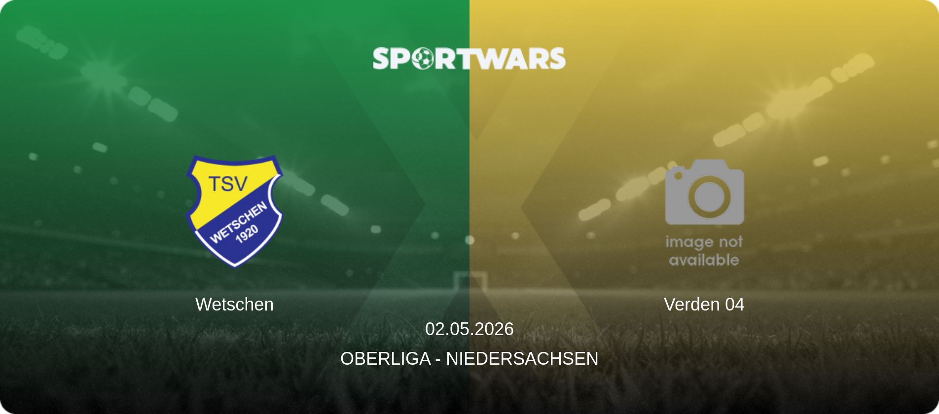 Wetschen — Verden 04, 02.05.2026 — Oberliga - Niedersachsen (match preview)