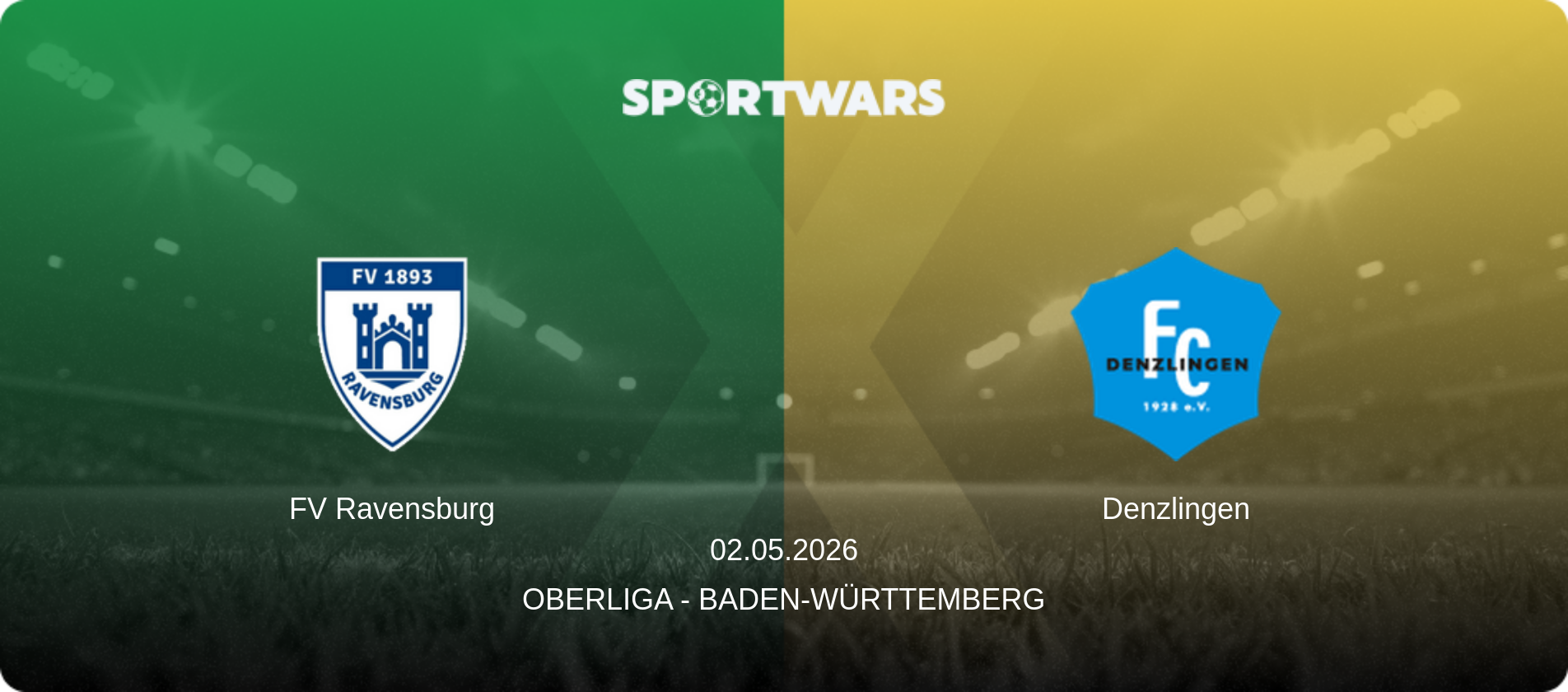FV Ravensburg — Denzlingen, 02.05.2026 — Oberliga - Baden-Württemberg (match preview)