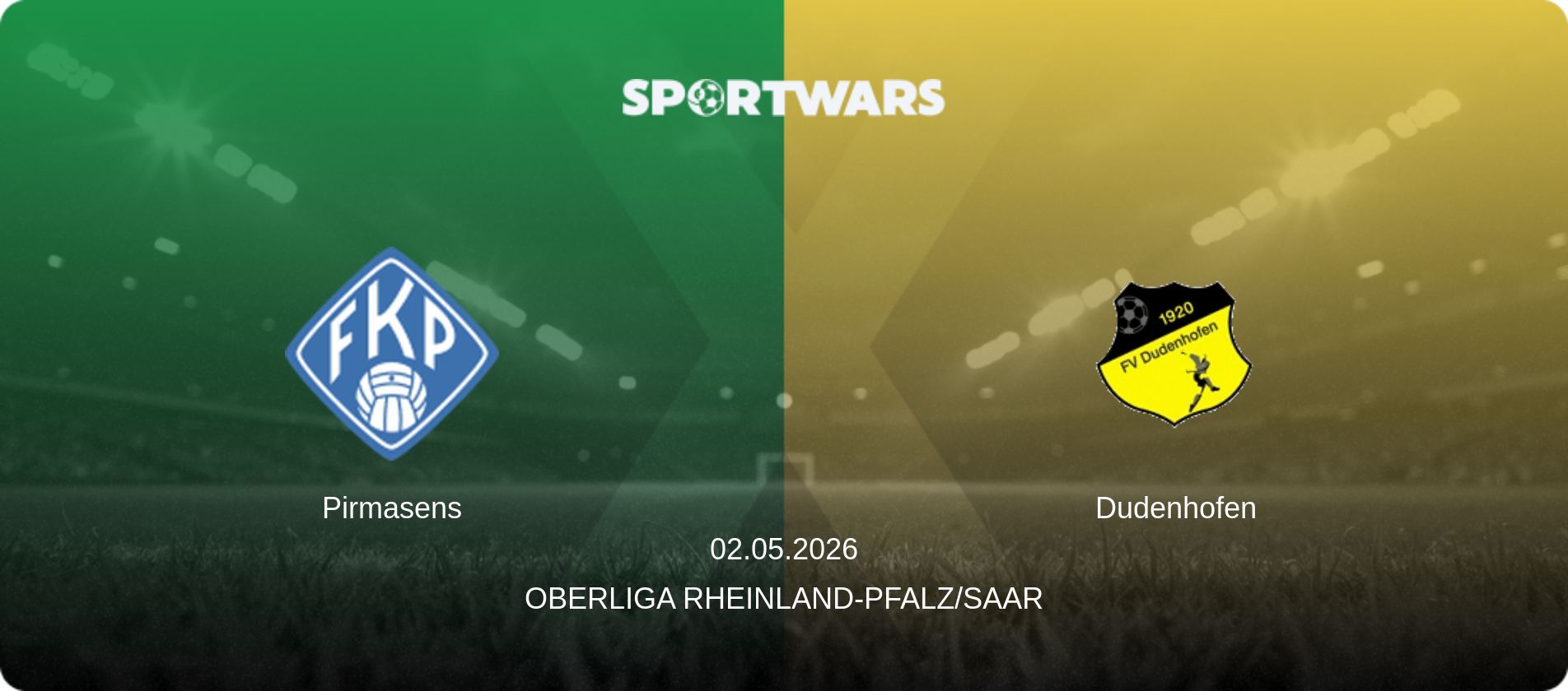 Pirmasens — Dudenhofen, 02.05.2026 — Oberliga Rheinland-Pfalz/Saar (match preview)