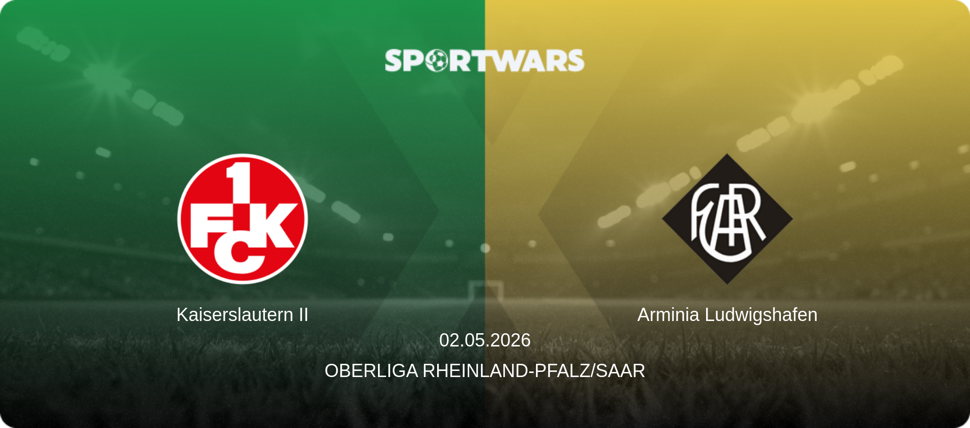 Kaiserslautern II — Arminia Ludwigshafen, 02.05.2026 — Oberliga Rheinland-Pfalz/Saar (match preview)
