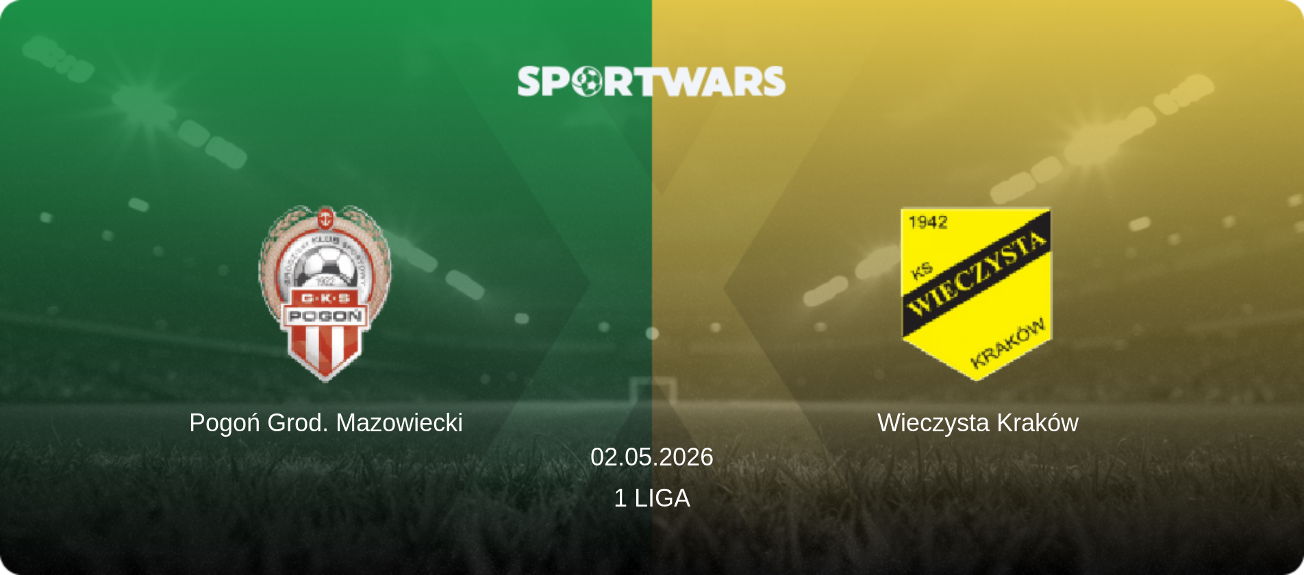 Pogoń Grod. Mazowiecki — Wieczysta Kraków, 02.05.2026 — 1 Liga (match preview)