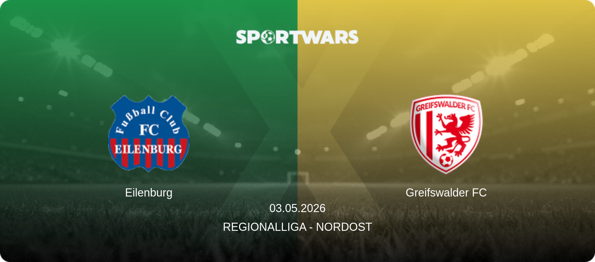Eilenburg — Greifswalder FC, 03.05.2026 — Regionalliga - Nordost (match preview)