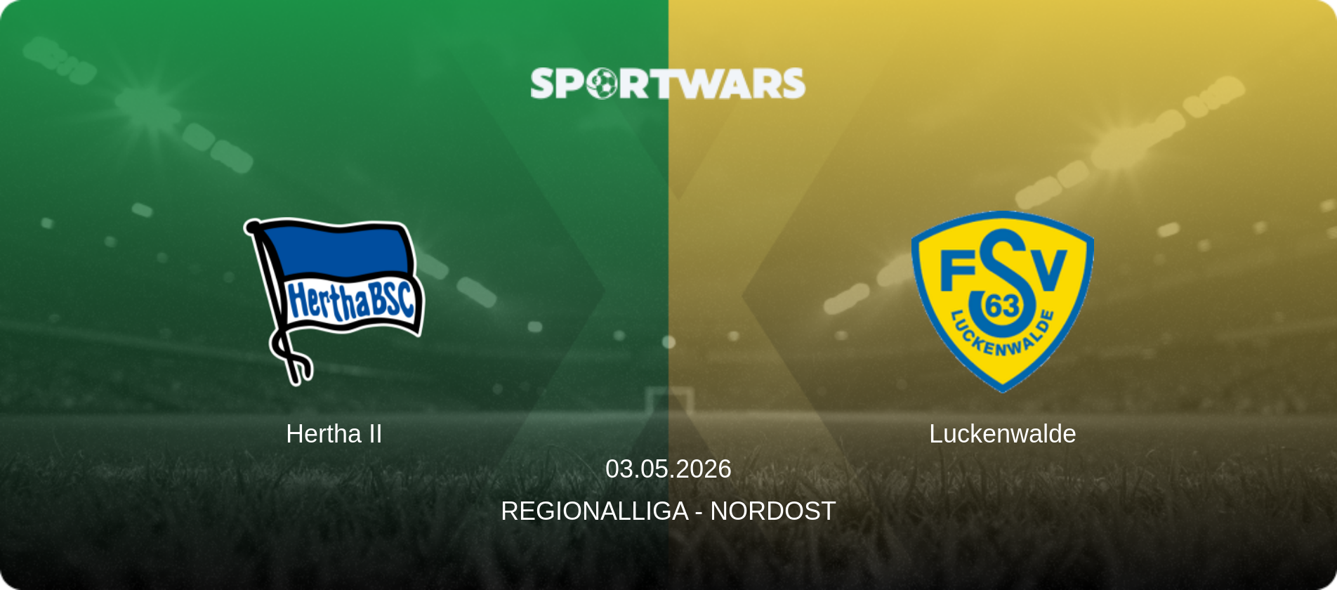 Hertha II — Luckenwalde, 03.05.2026 — Regionalliga - Nordost (match preview)