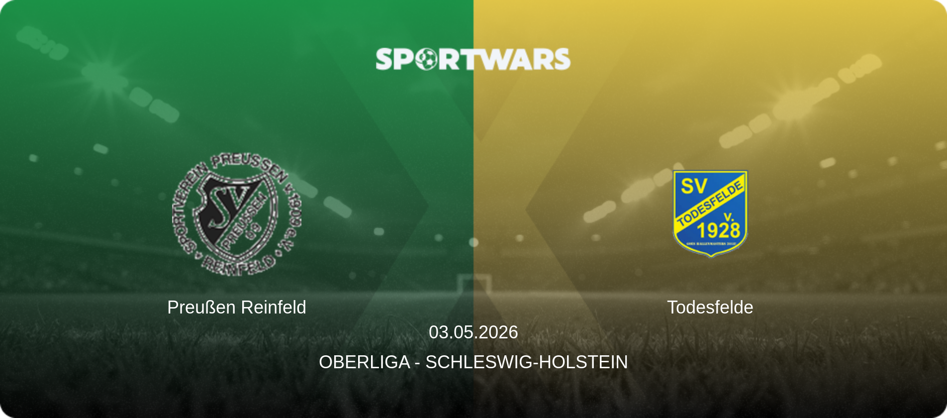 Preußen Reinfeld — Todesfelde, 03.05.2026 — Oberliga - Schleswig-Holstein (match preview)