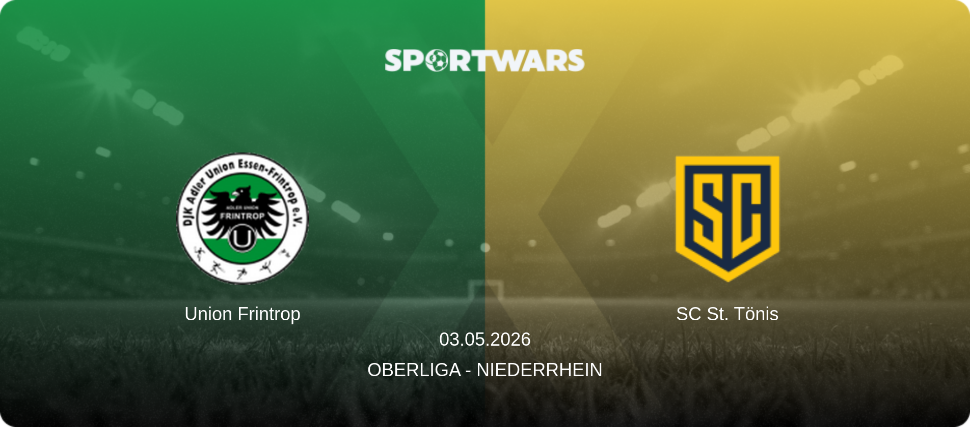 Union Frintrop — SC St. Tönis, 03.05.2026 — Oberliga - Niederrhein (match preview)