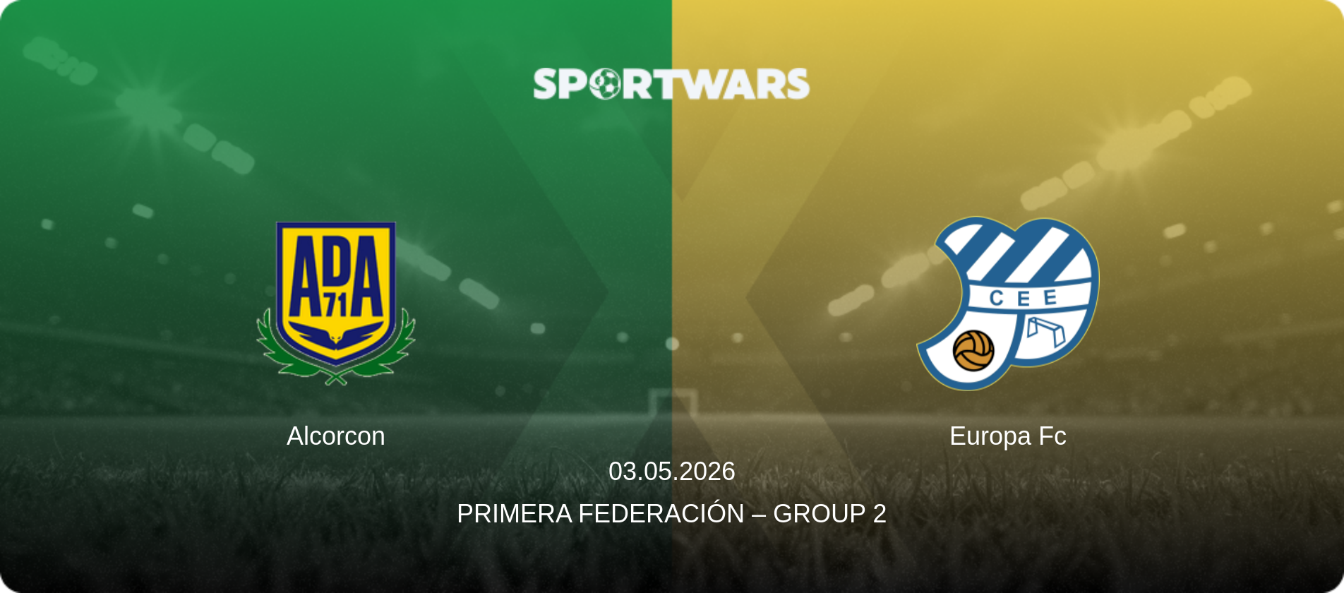 Alcorcon — Europa Fc, 03.05.2026 — Primera Federación – Group 2 (match preview)