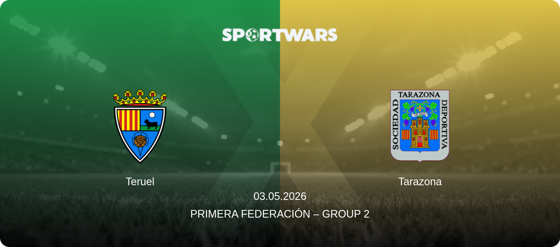 Teruel — Tarazona, 03.05.2026 — Primera Federación – Group 2 (match preview)