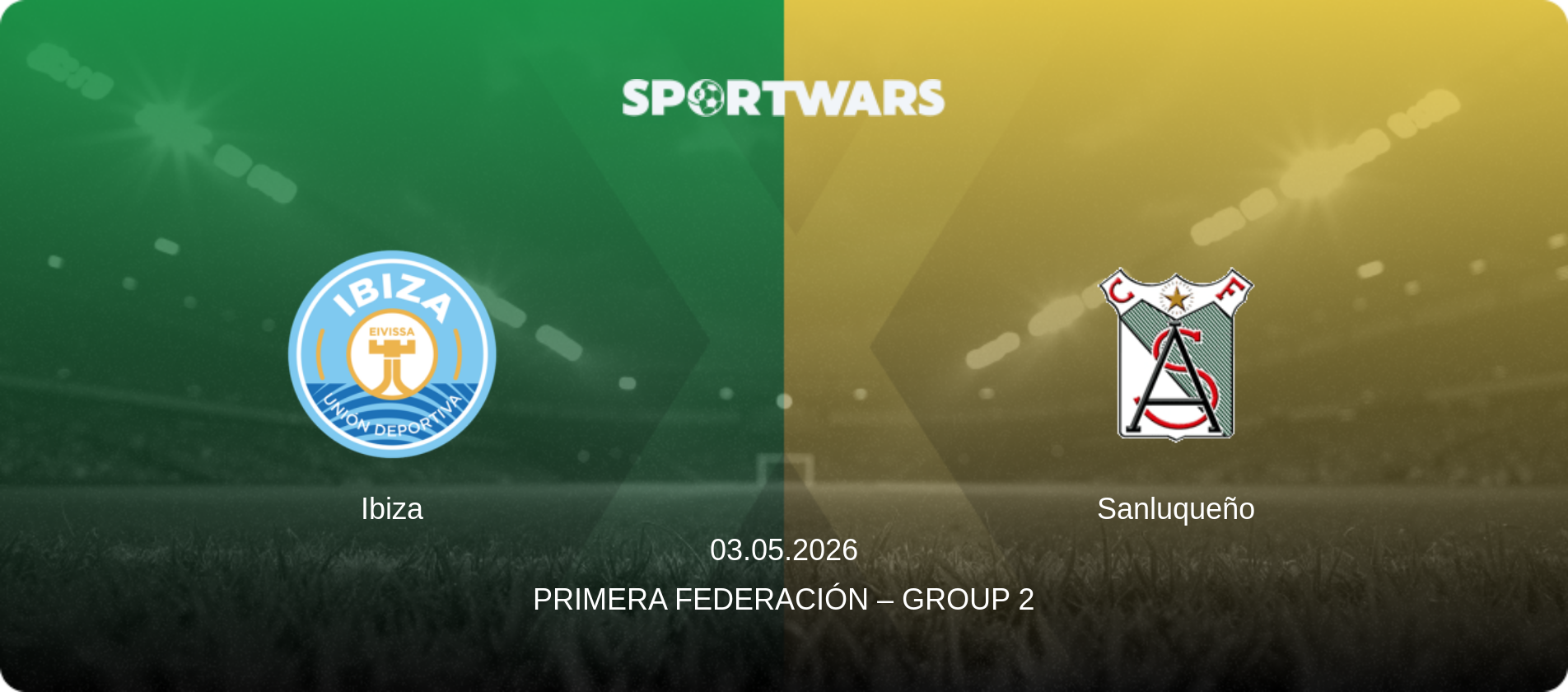 Ibiza — Sanluqueño, 03.05.2026 — Primera Federación – Group 2 (match preview)