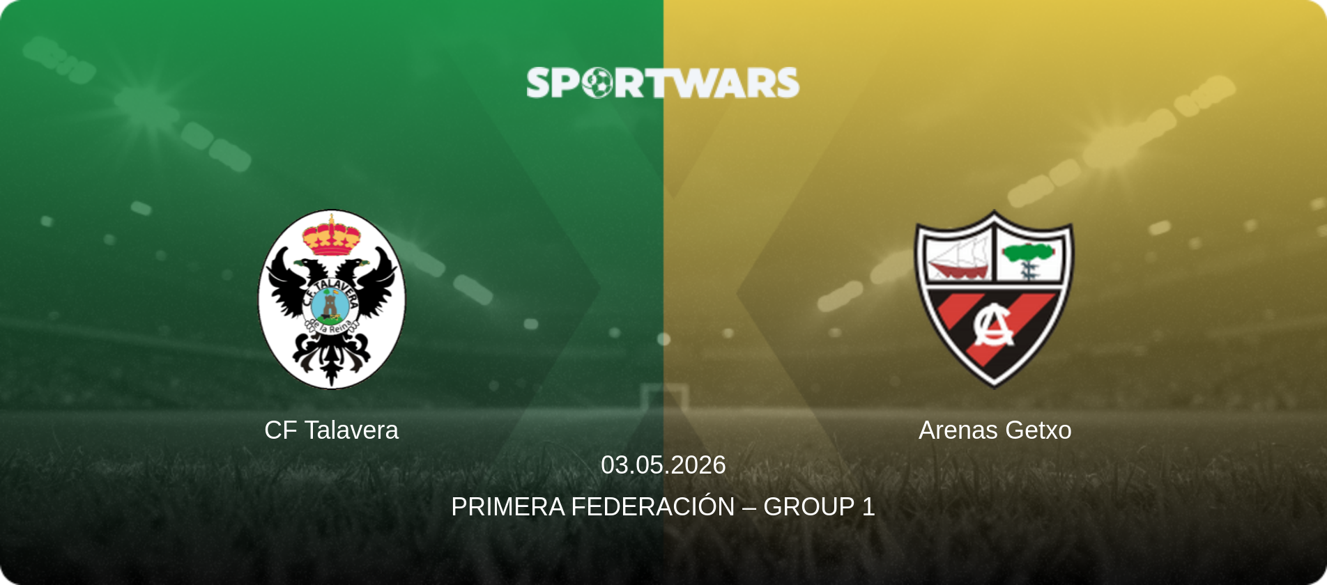 CF Talavera — Arenas Getxo, 03.05.2026 — Primera Federación – Group 1 (match preview)