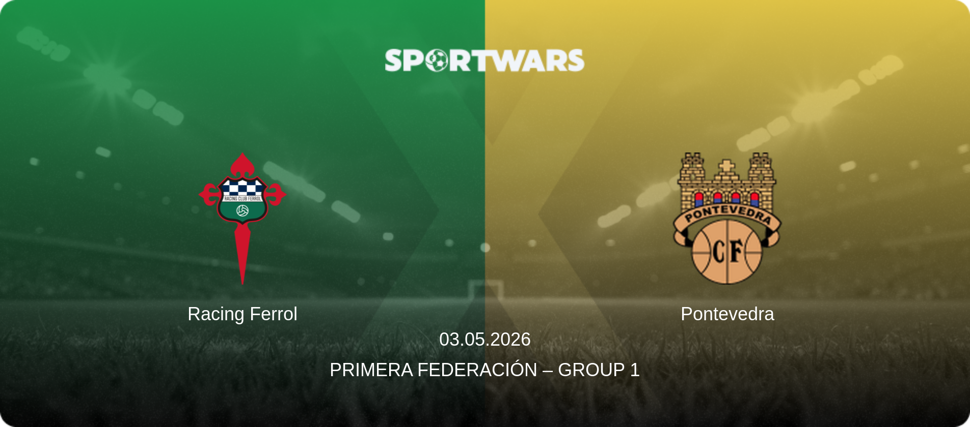 Racing Ferrol — Pontevedra, 03.05.2026 — Primera Federación – Group 1 (match preview)