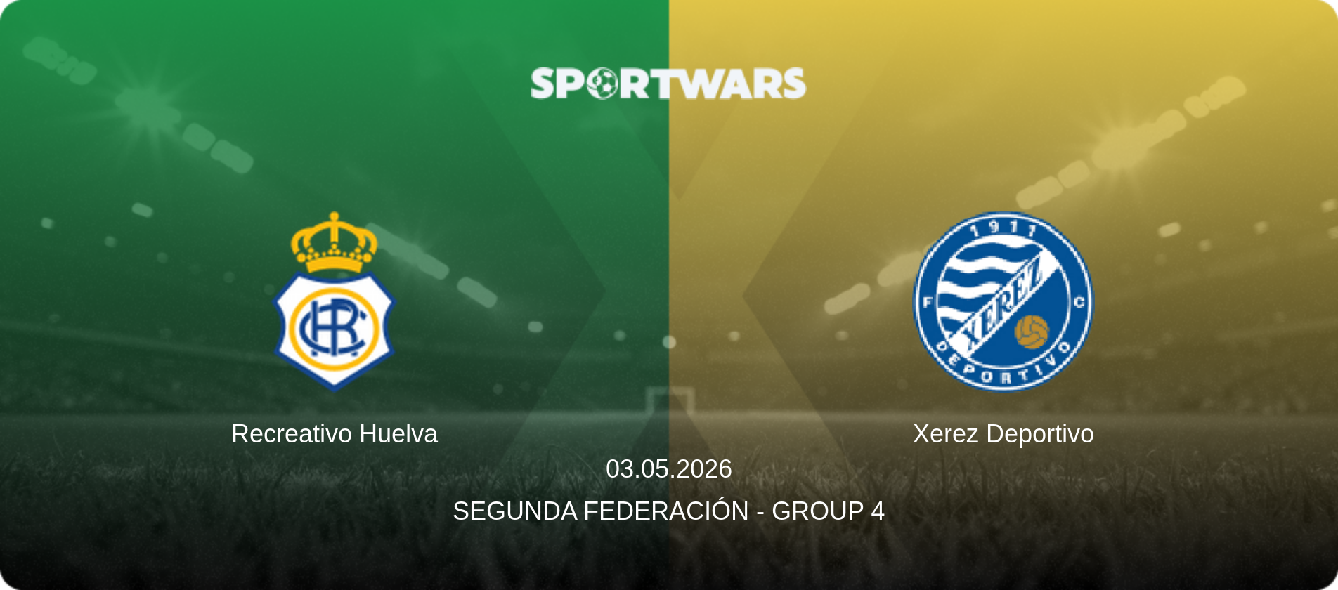 Recreativo Huelva — Xerez Deportivo, 03.05.2026 — Segunda Federación - Group 4 (match preview)