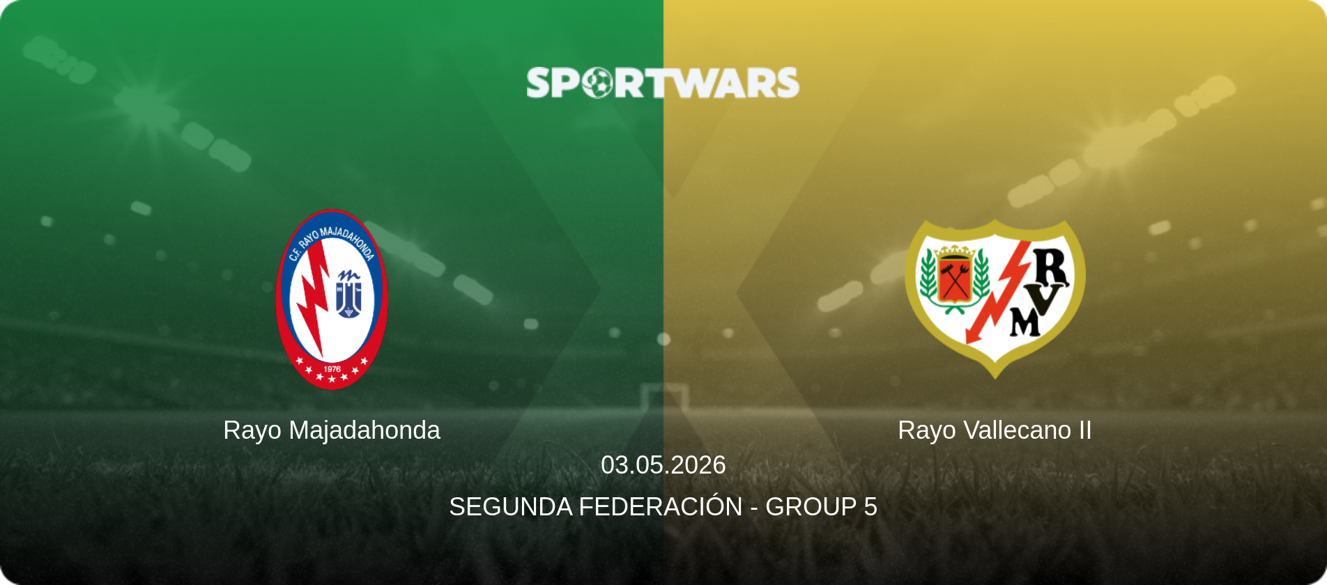 Rayo Majadahonda — Rayo Vallecano II, 03.05.2026 — Segunda Federación - Group 5 (match preview)