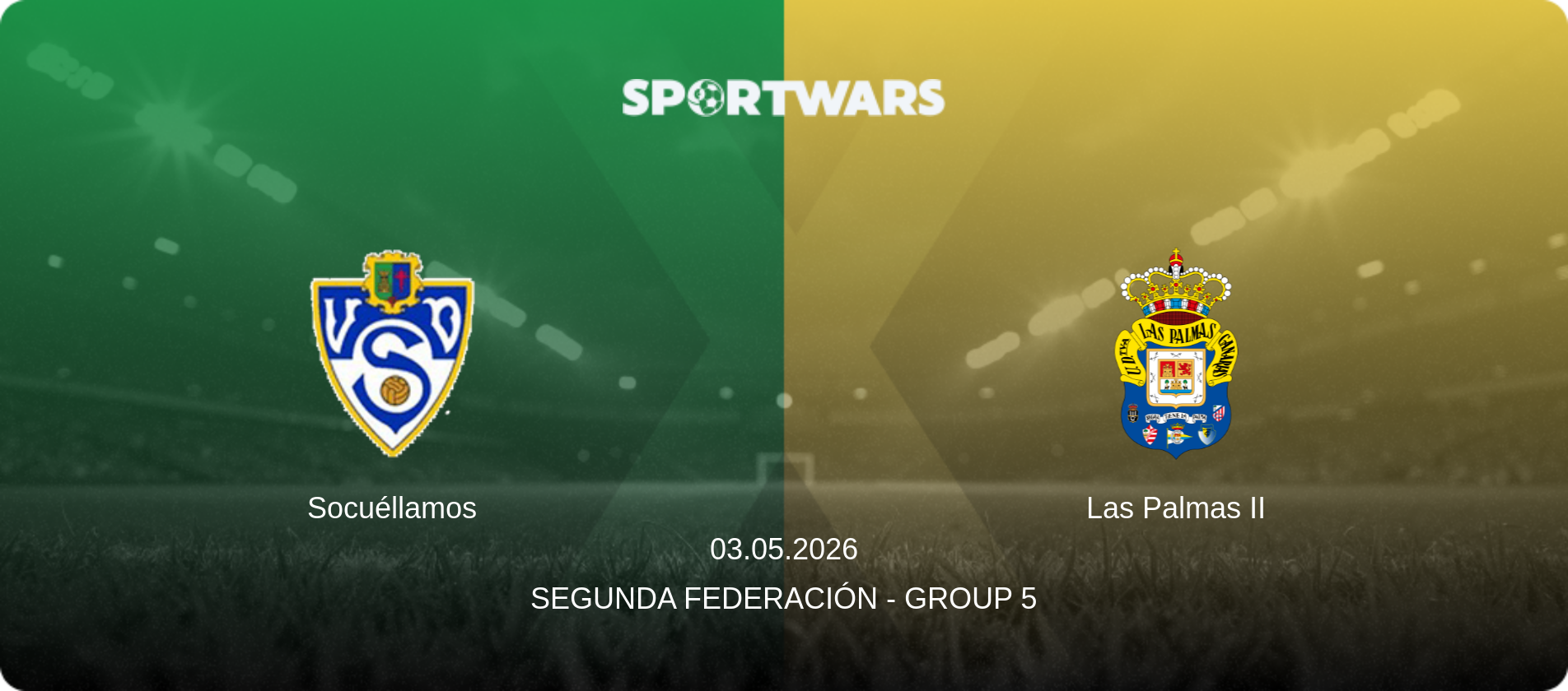 Socuéllamos — Las Palmas II, 03.05.2026 — Segunda Federación - Group 5 (match preview)