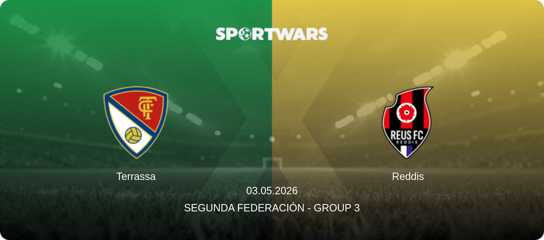 Terrassa — Reddis, 03.05.2026 — Segunda Federación - Group 3 (match preview)
