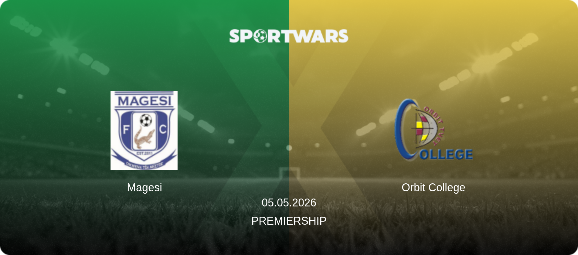 Magesi — Orbit College, 05.05.2026 — Premiership (match preview)