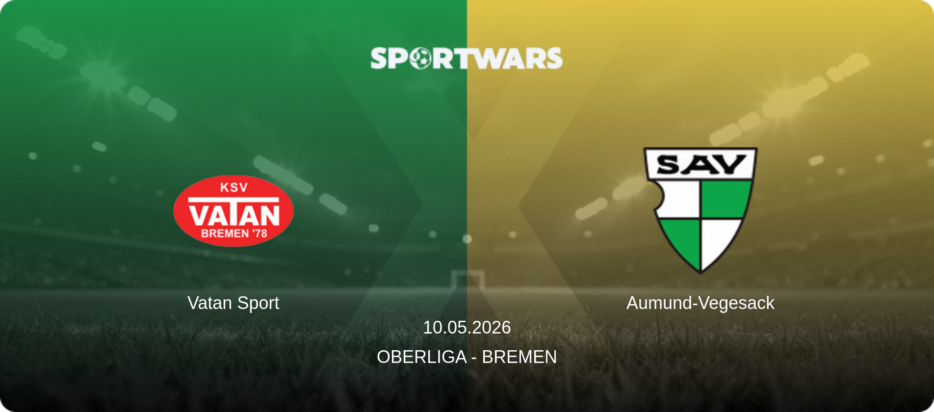 Vatan Sport — Aumund-Vegesack, 10.05.2026 — Oberliga - Bremen (match preview)