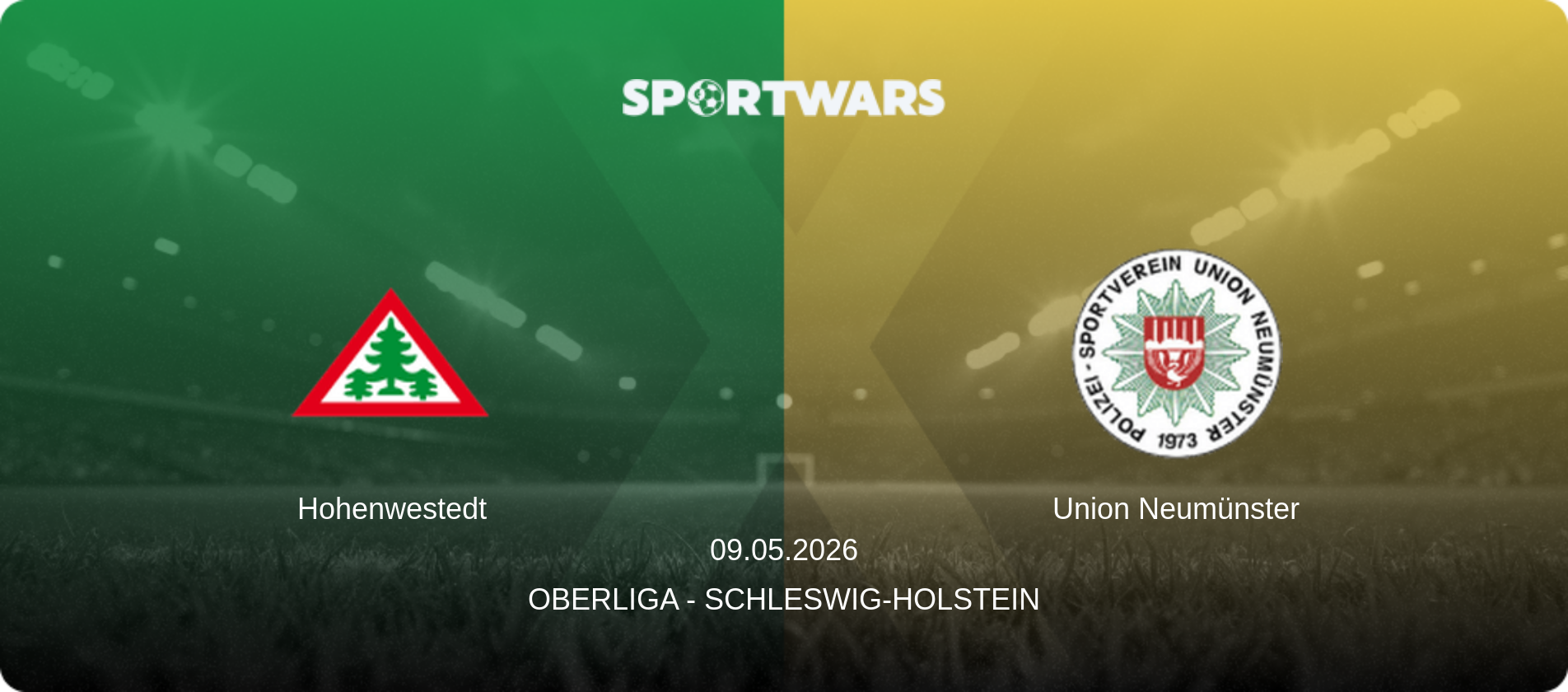 Hohenwestedt — Union Neumünster, 09.05.2026 — Oberliga - Schleswig-Holstein (match preview)