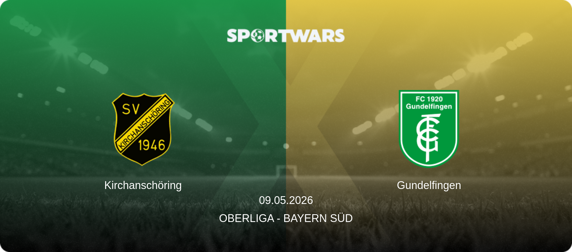Kirchanschöring — Gundelfingen, 09.05.2026 — Oberliga - Bayern Süd (match preview)
