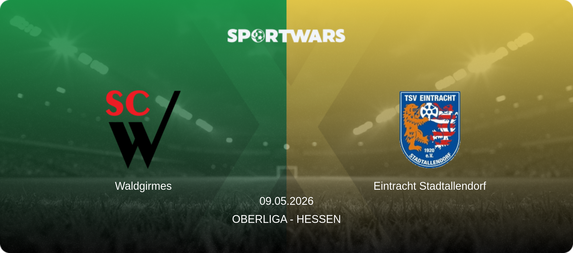 Waldgirmes — Eintracht Stadtallendorf, 09.05.2026 — Oberliga - Hessen (match preview)