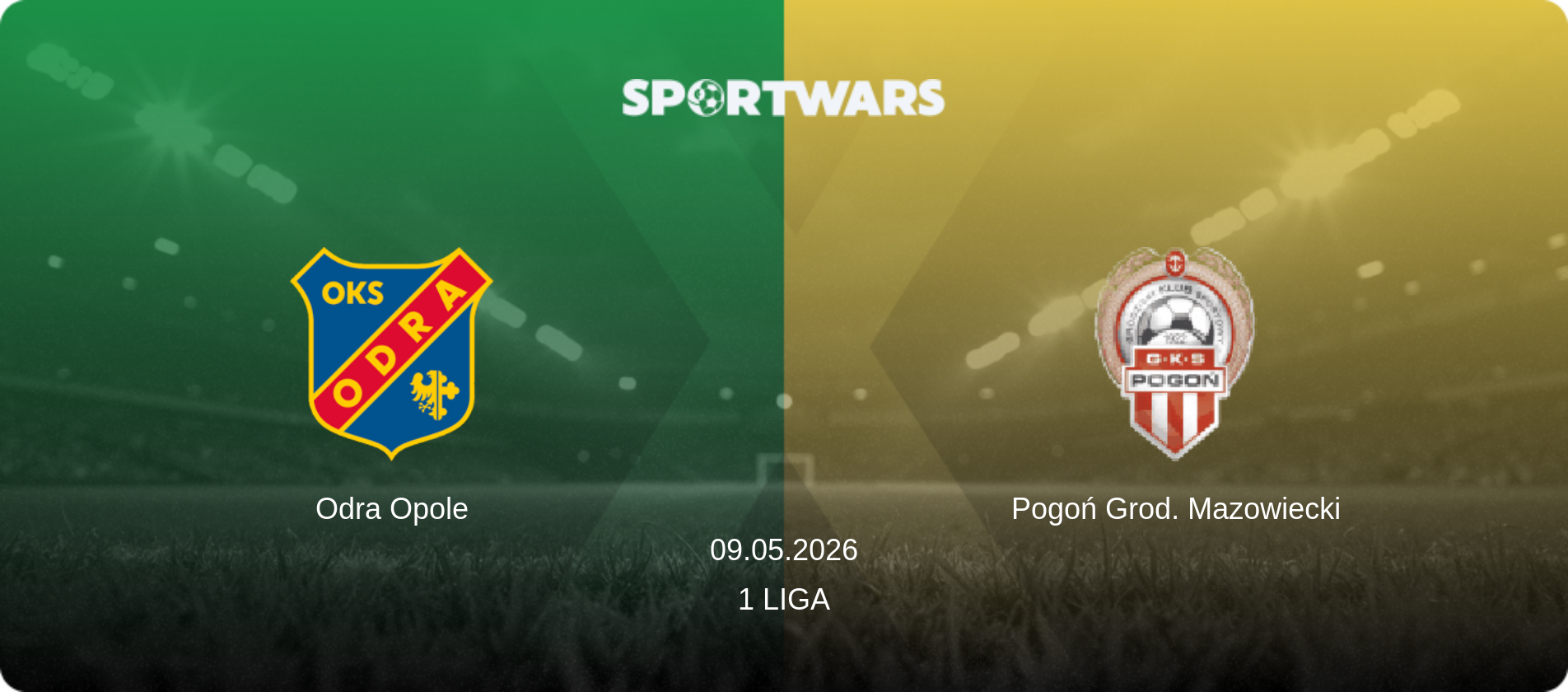 Odra Opole — Pogoń Grod. Mazowiecki, 09.05.2026 — 1 Liga (match preview)