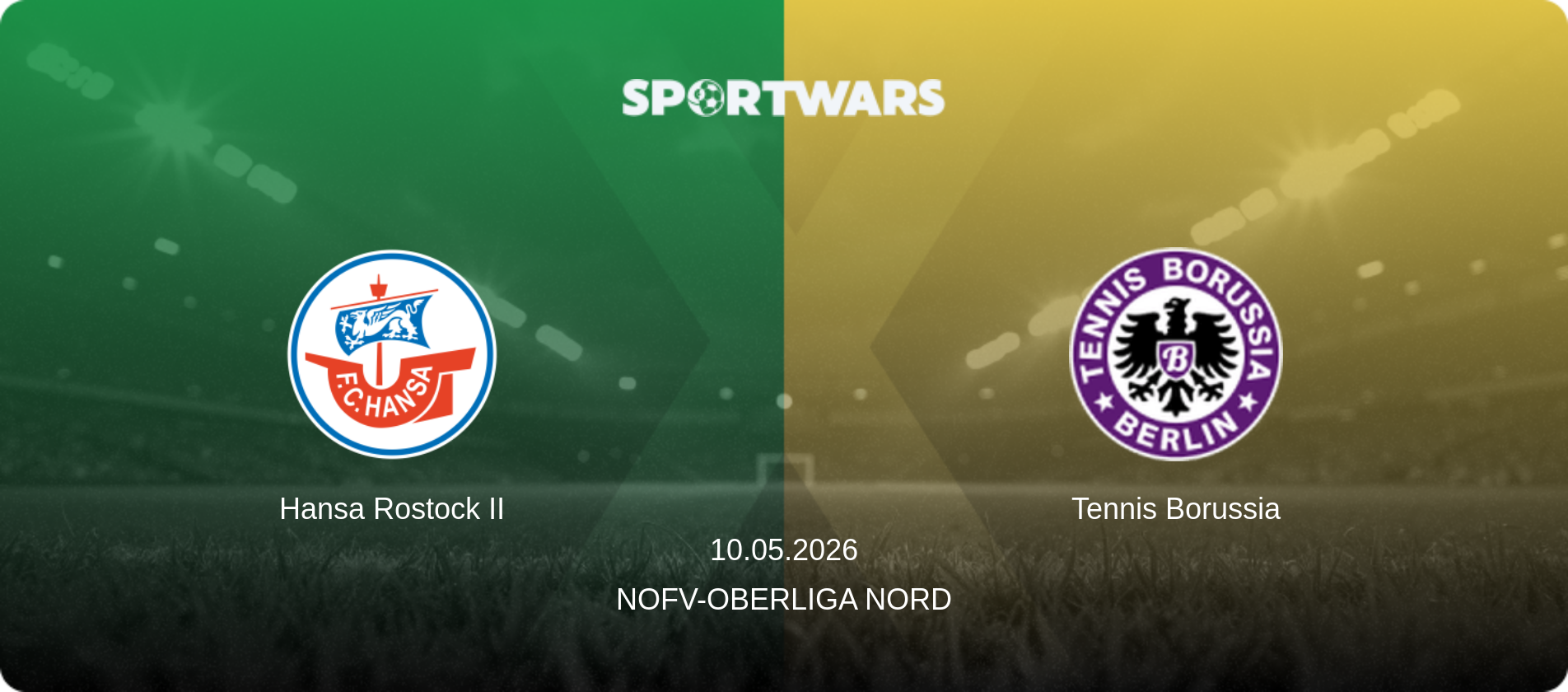 Hansa Rostock II — Tennis Borussia, 10.05.2026 — NOFV-Oberliga Nord (match preview)