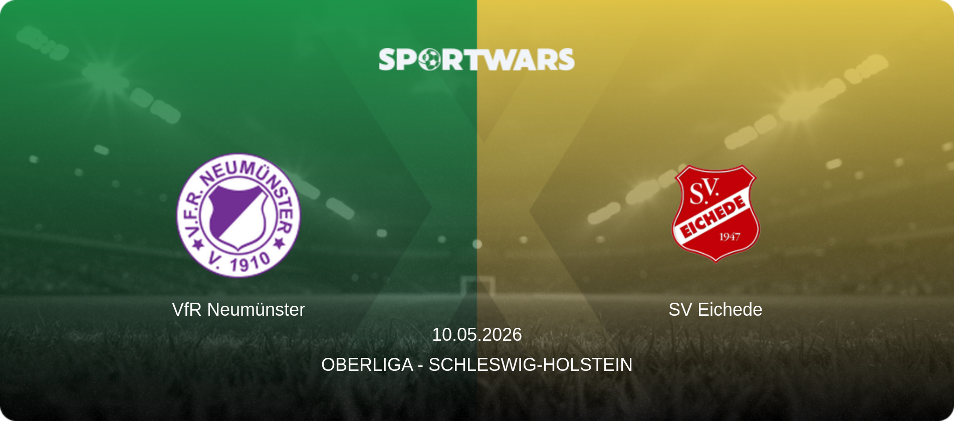 VfR Neumünster — SV Eichede, 10.05.2026 — Oberliga - Schleswig-Holstein (match preview)