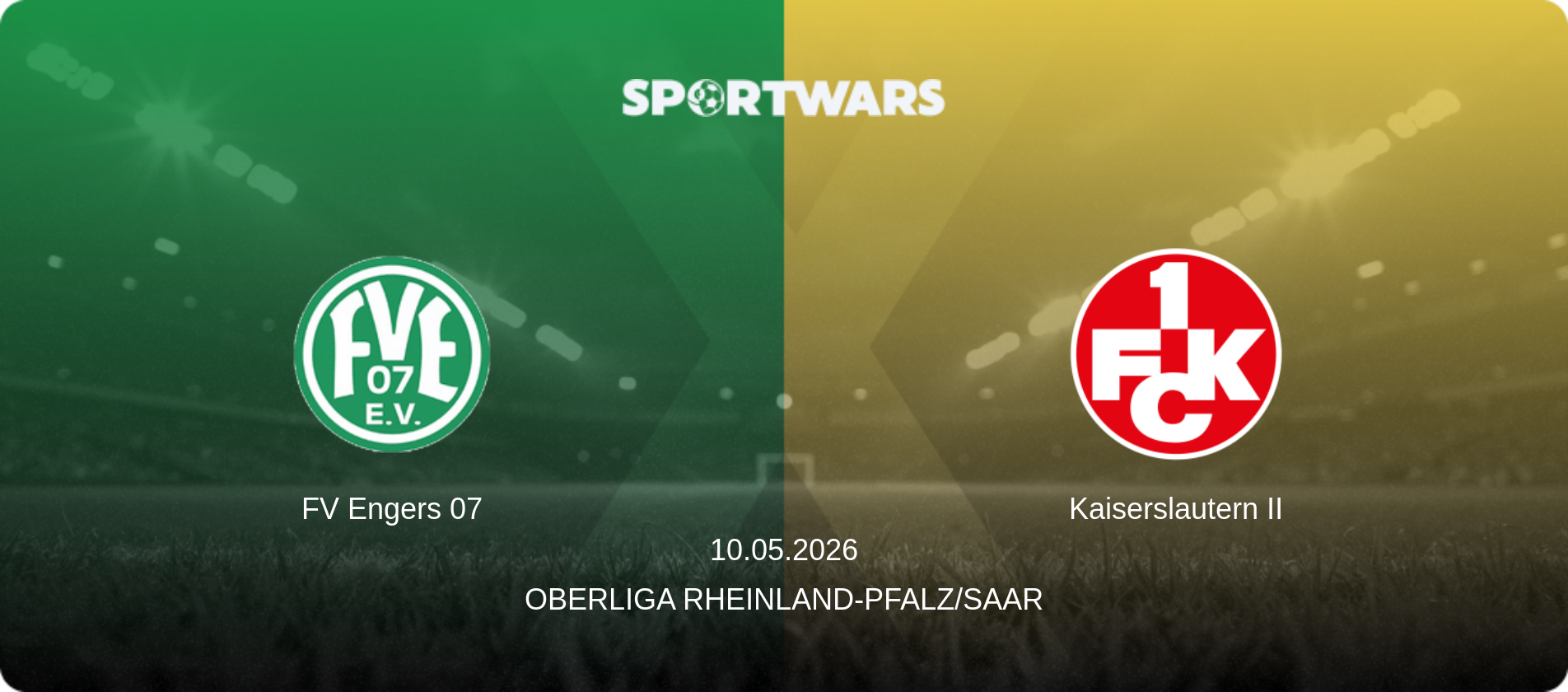 FV Engers 07 — Kaiserslautern II, 10.05.2026 — Oberliga Rheinland-Pfalz/Saar (match preview)