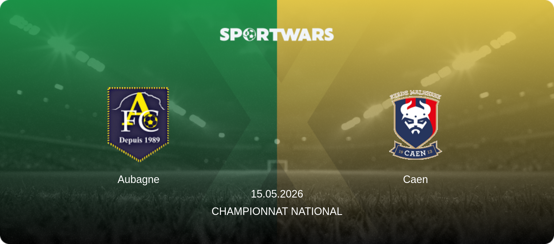 Aubagne — Caen, 15.05.2026 — Championnat National (match preview)