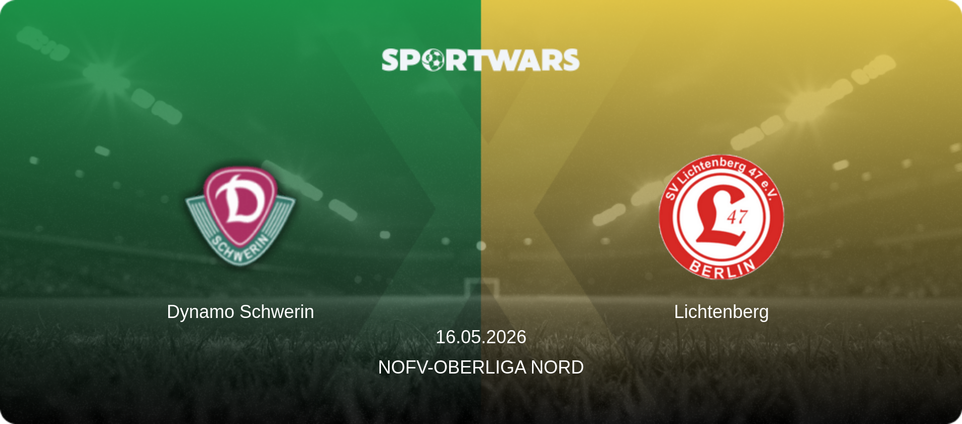 Dynamo Schwerin — Lichtenberg, 16.05.2026 — NOFV-Oberliga Nord (match preview)