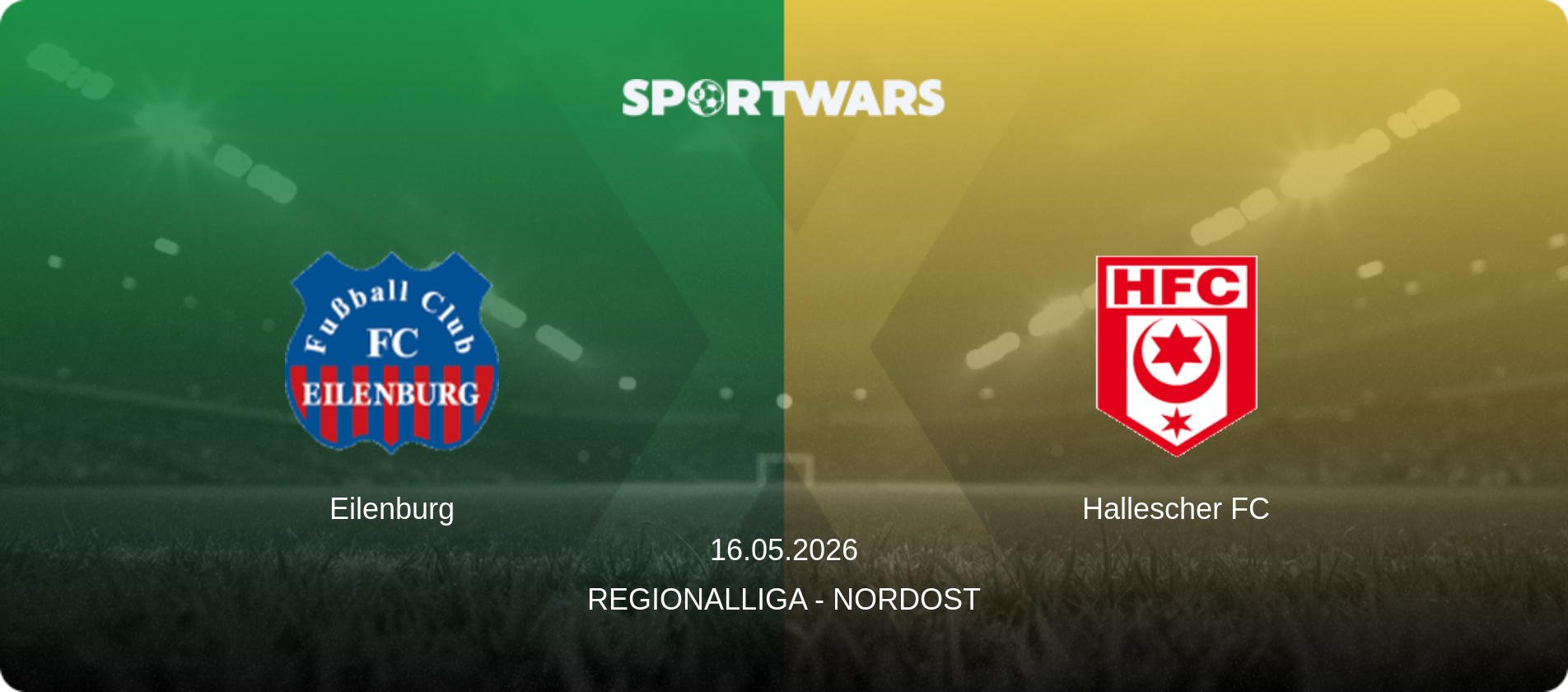 Eilenburg — Hallescher FC, 16.05.2026 — Regionalliga - Nordost (match preview)