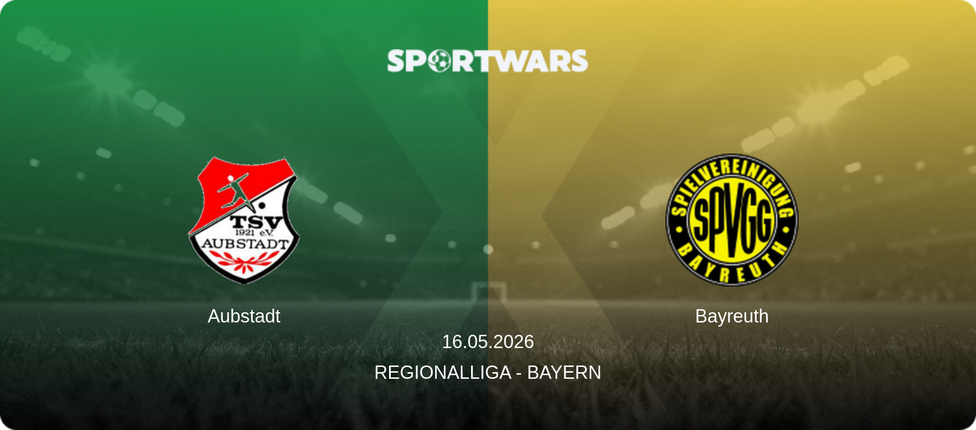 Aubstadt — Bayreuth, 16.05.2026 — Regionalliga - Bayern (match preview)