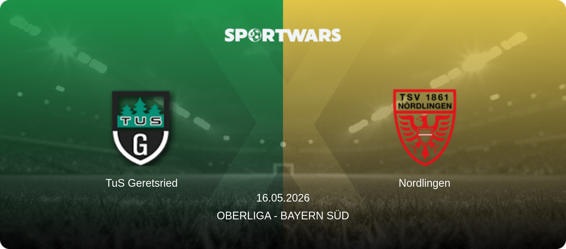 TuS Geretsried — Nordlingen, 16.05.2026 — Oberliga - Bayern Süd (match preview)