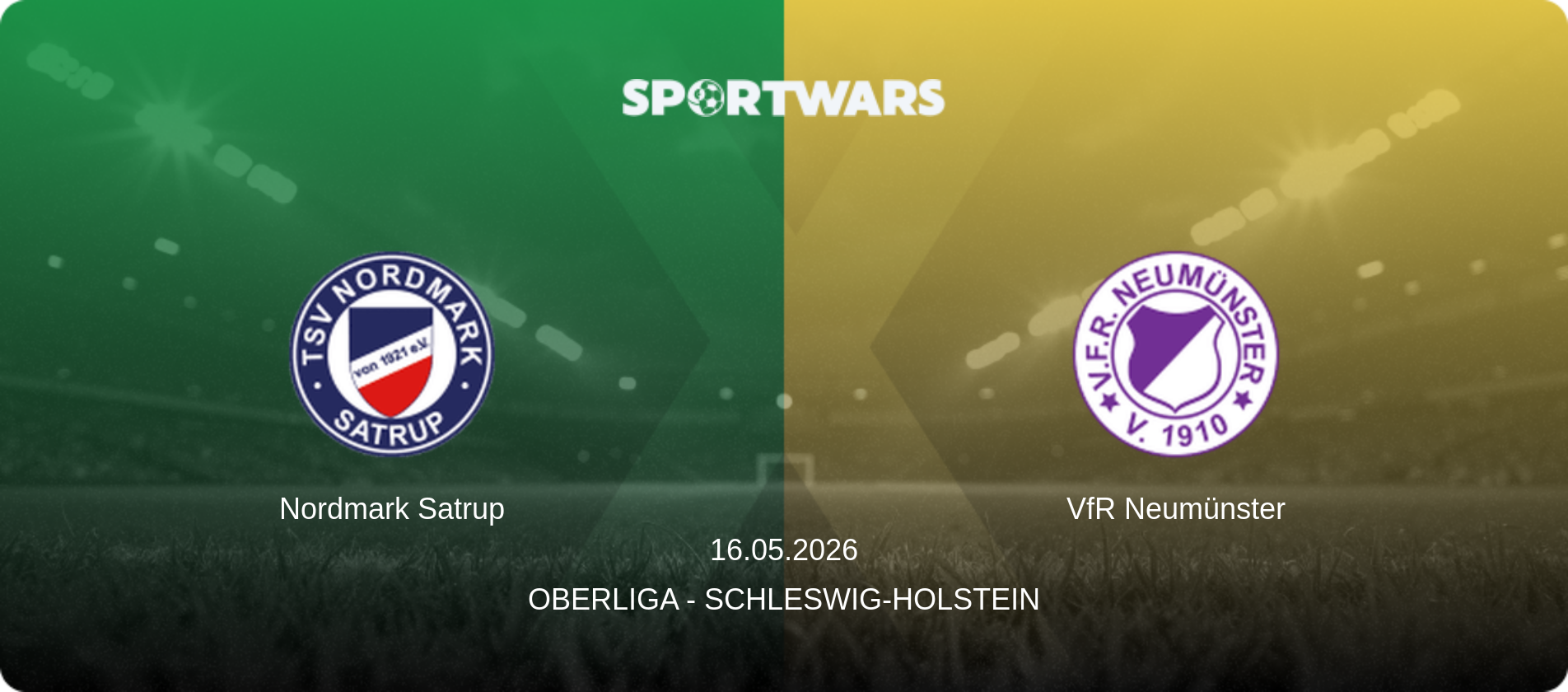 Nordmark Satrup — VfR Neumünster, 16.05.2026 — Oberliga - Schleswig-Holstein (match preview)