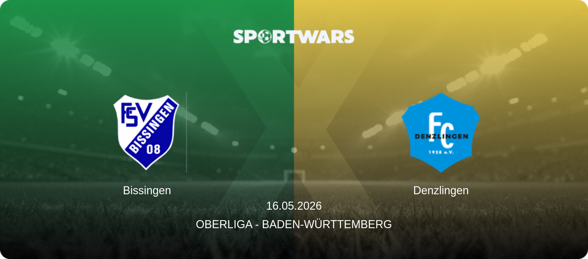 Bissingen — Denzlingen, 16.05.2026 — Oberliga - Baden-Württemberg (match preview)
