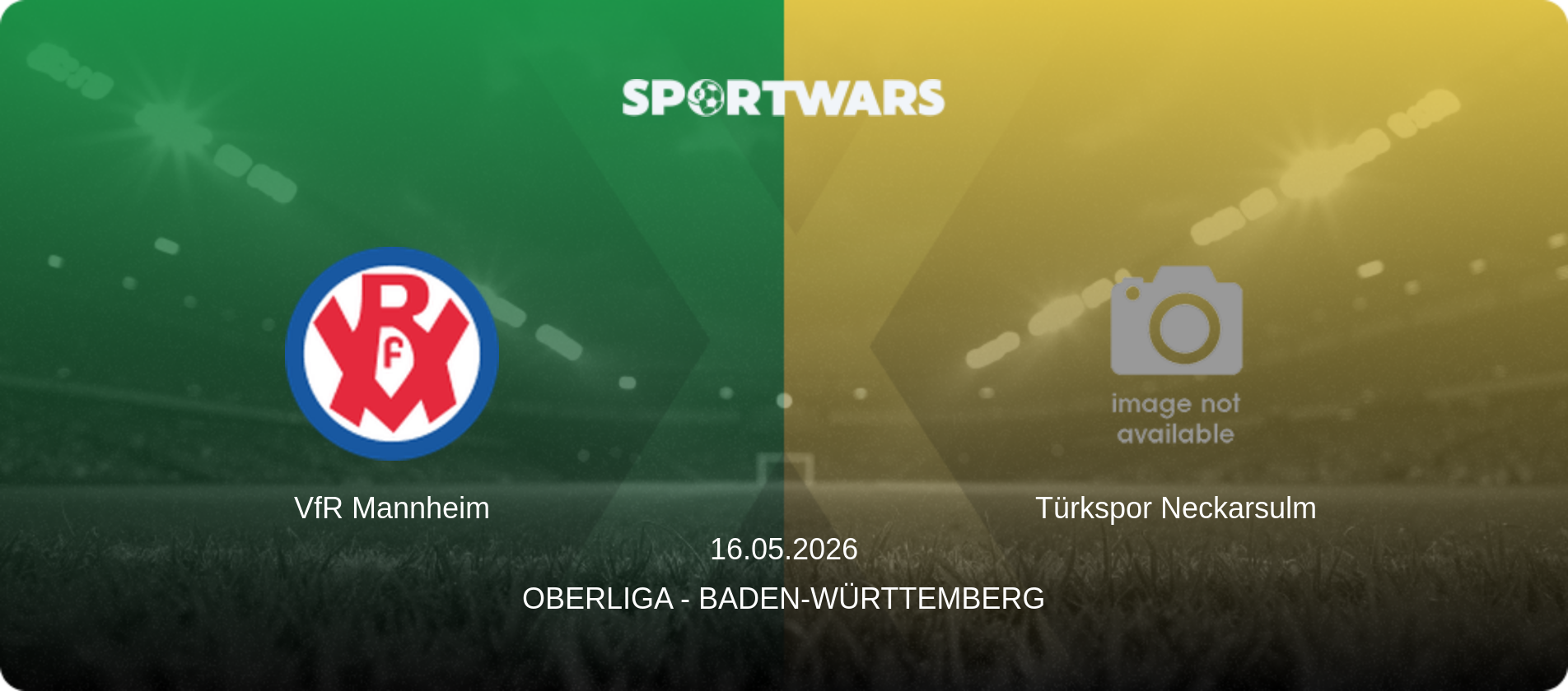 VfR Mannheim — Türkspor Neckarsulm, 16.05.2026 — Oberliga - Baden-Württemberg (match preview)