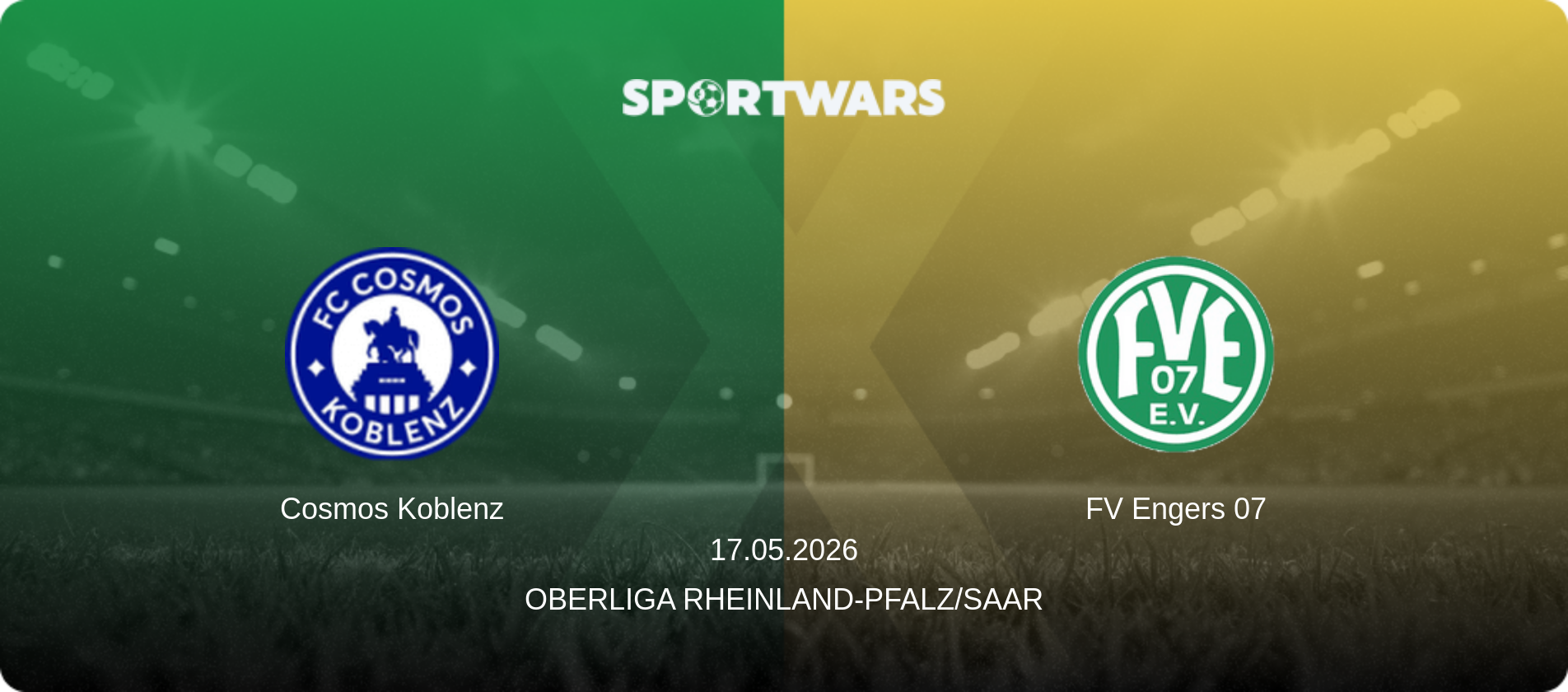Cosmos Koblenz — FV Engers 07, 17.05.2026 — Oberliga Rheinland-Pfalz/Saar (match preview)