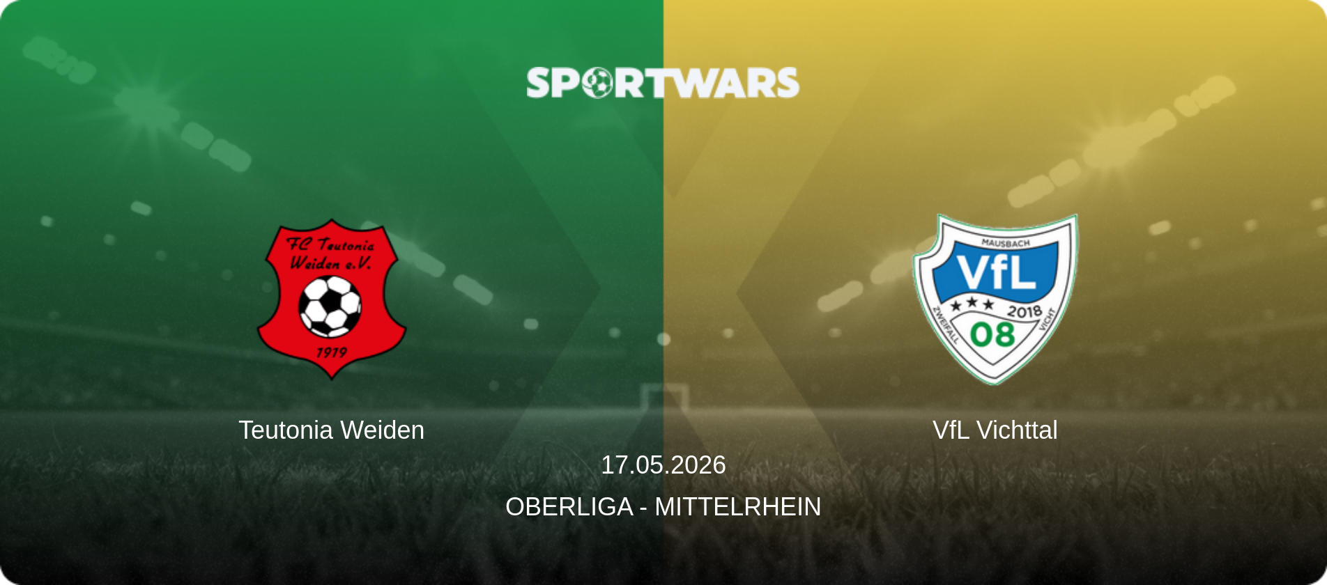 Teutonia Weiden — VfL Vichttal, 17.05.2026 — Oberliga - Mittelrhein (match preview)