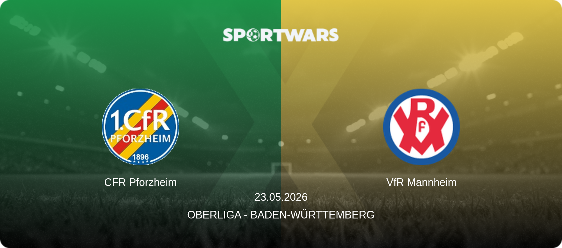 CFR Pforzheim — VfR Mannheim, 23.05.2026 — Oberliga - Baden-Württemberg (match preview)