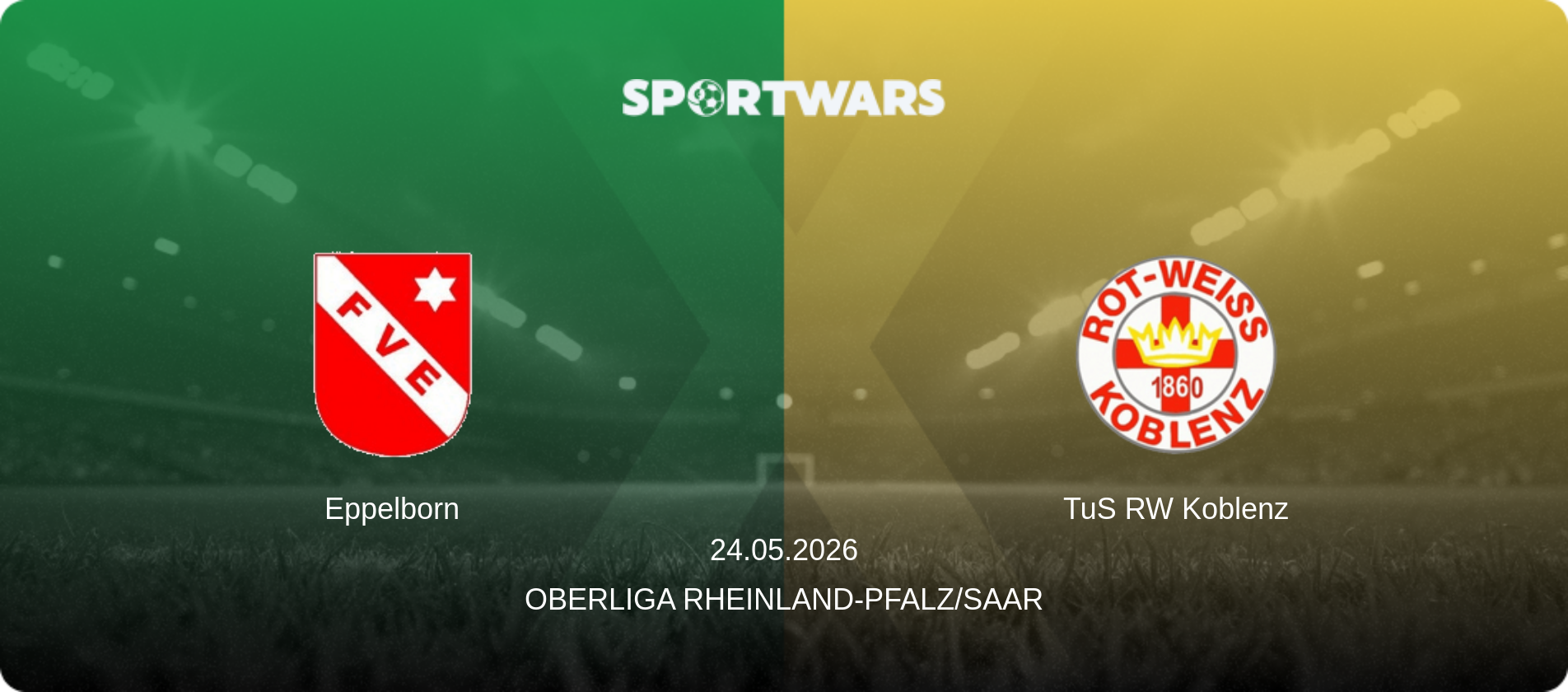 Eppelborn — TuS RW Koblenz, 24.05.2026 — Oberliga Rheinland-Pfalz/Saar (match preview)