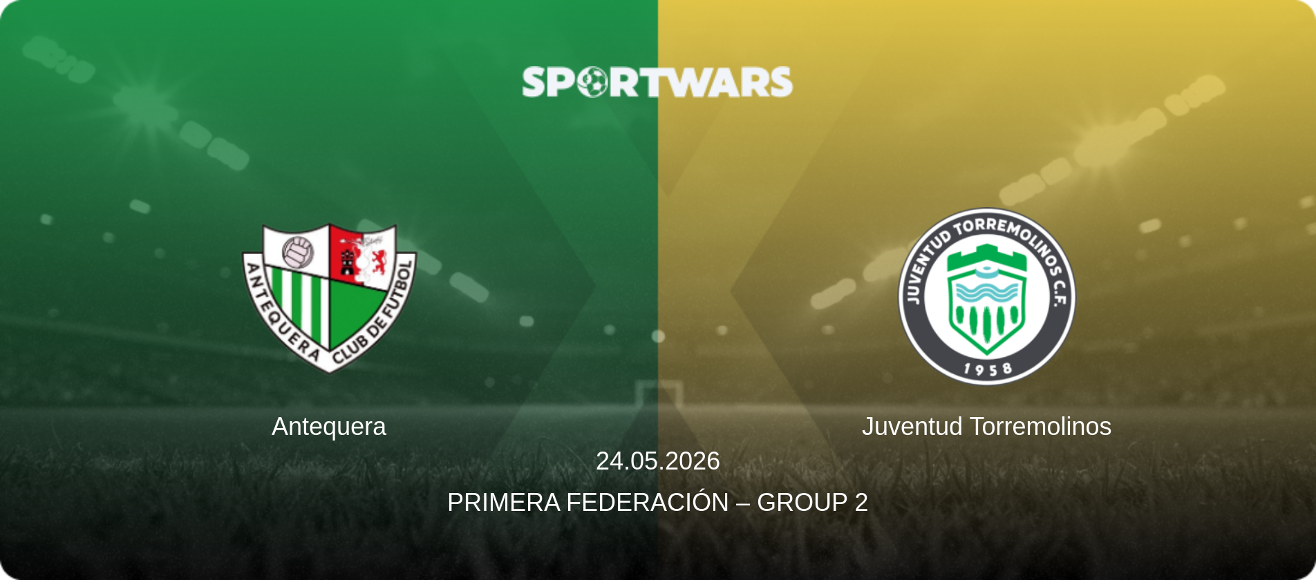 Antequera — Juventud Torremolinos, 24.05.2026 — Primera Federación – Group 2 (match preview)