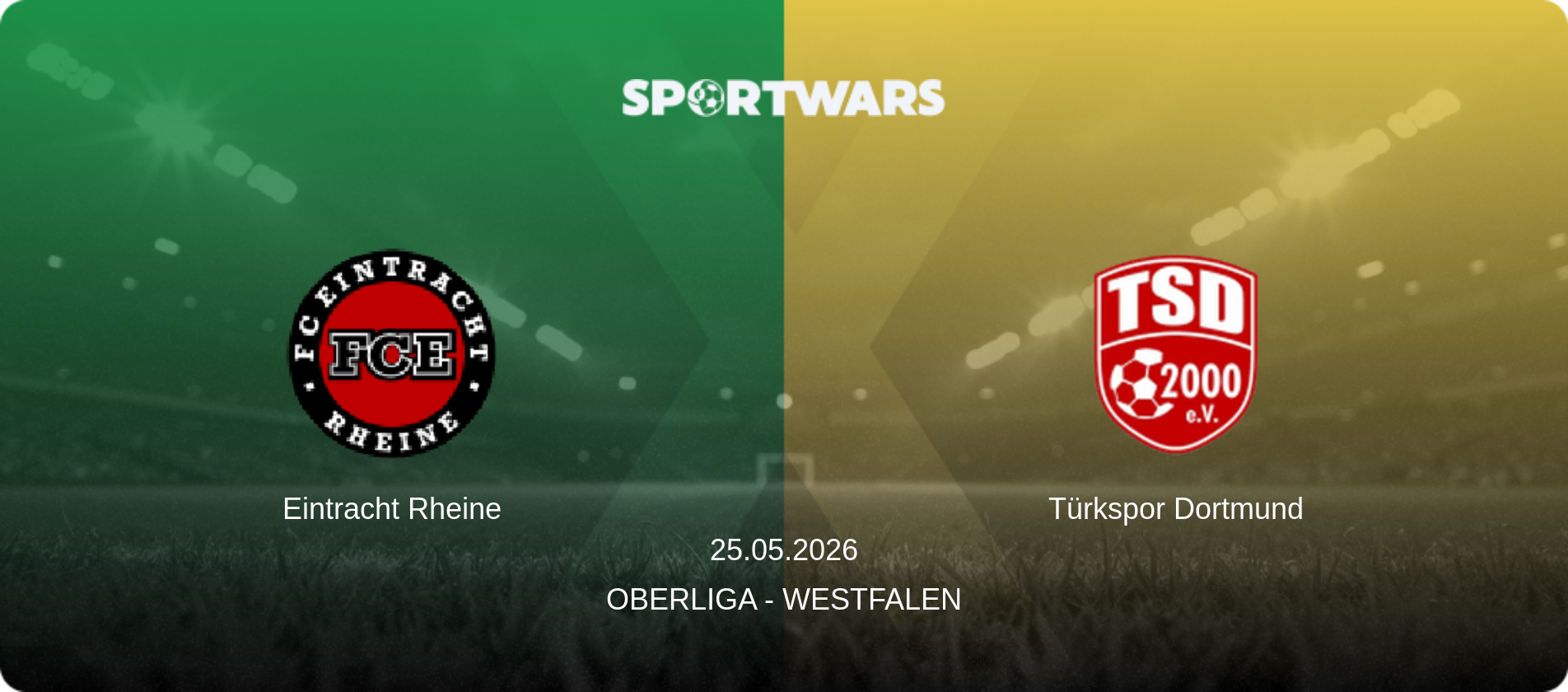 Eintracht Rheine — Türkspor Dortmund, 25.05.2026 — Oberliga - Westfalen (match preview)