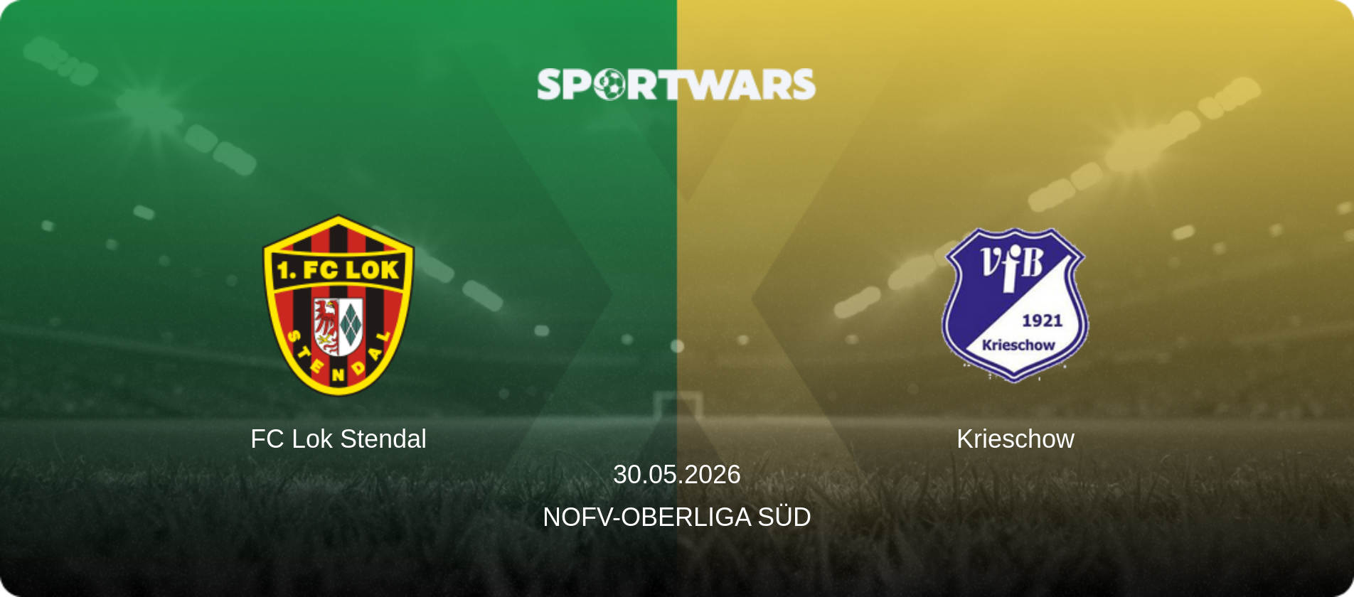 FC Lok Stendal — Krieschow, 30.05.2026 — NOFV-Oberliga Süd (match preview)