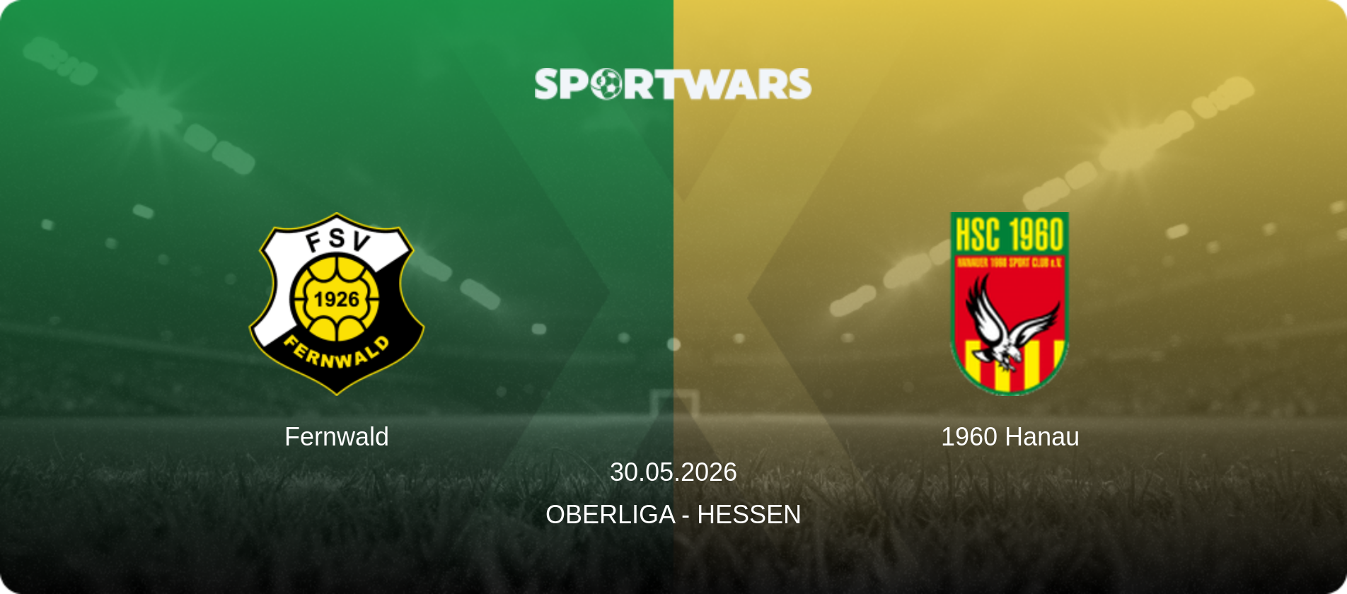 Fernwald — 1960 Hanau, 30.05.2026 — Oberliga - Hessen (match preview)