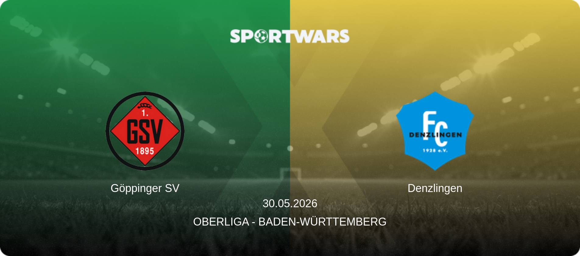 Göppinger SV — Denzlingen, 30.05.2026 — Oberliga - Baden-Württemberg (match preview)