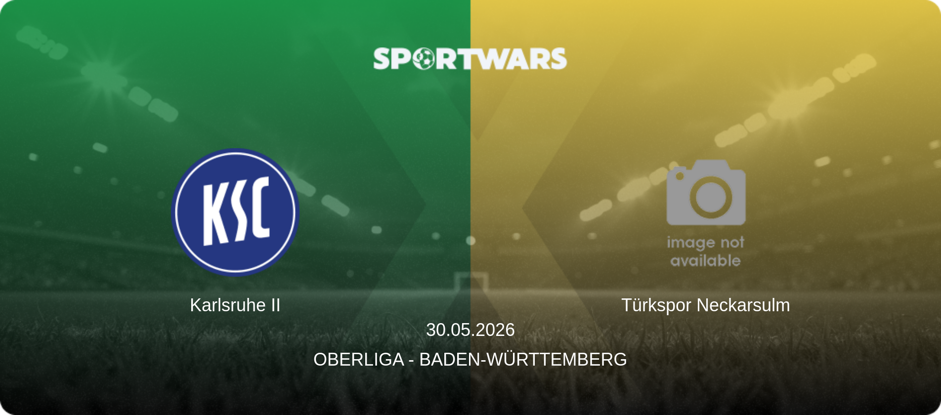 Karlsruhe II — Türkspor Neckarsulm, 30.05.2026 — Oberliga - Baden-Württemberg (match preview)