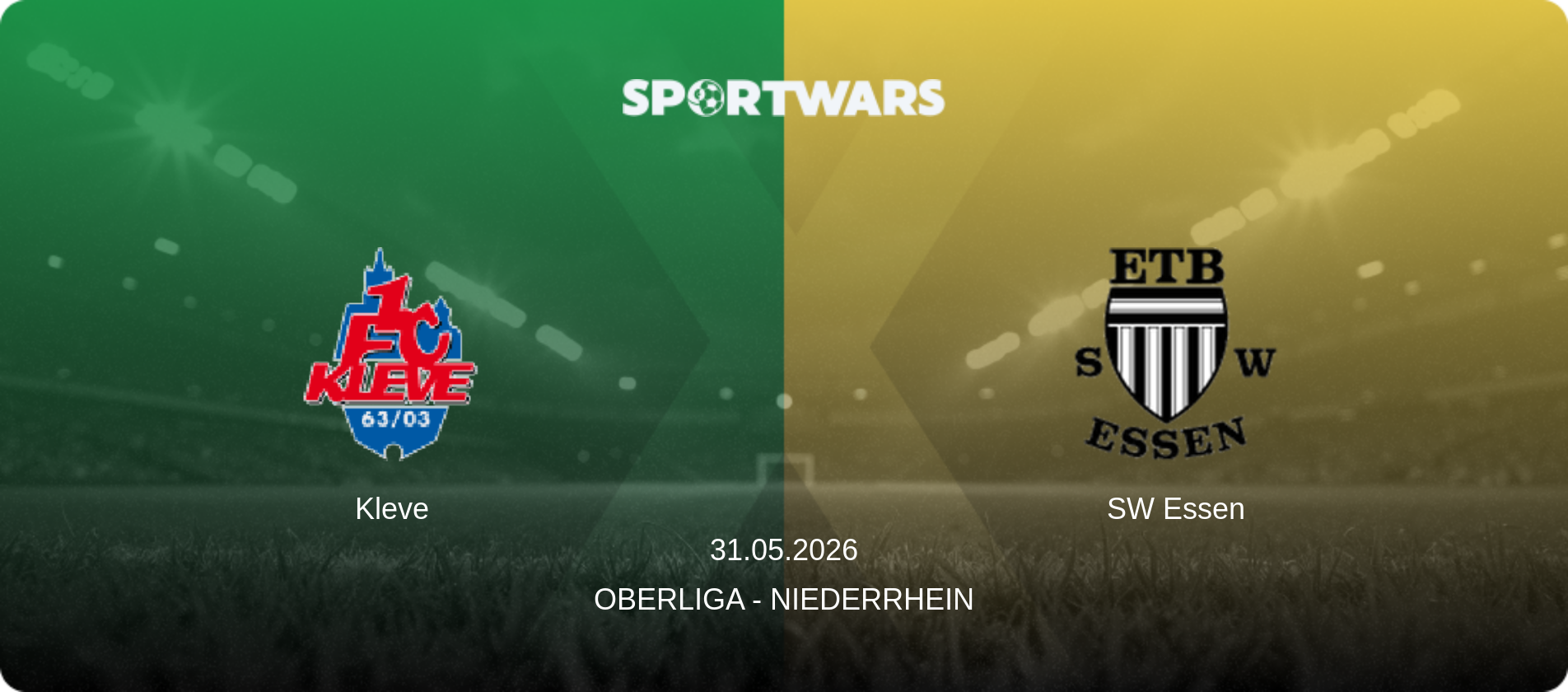 Kleve — SW Essen, 31.05.2026 — Oberliga - Niederrhein (match preview)
