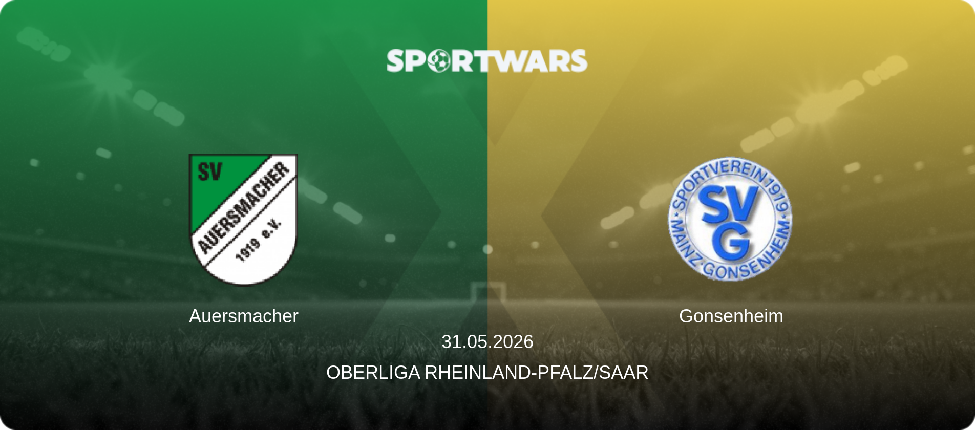 Auersmacher — Gonsenheim, 31.05.2026 — Oberliga Rheinland-Pfalz/Saar (match preview)