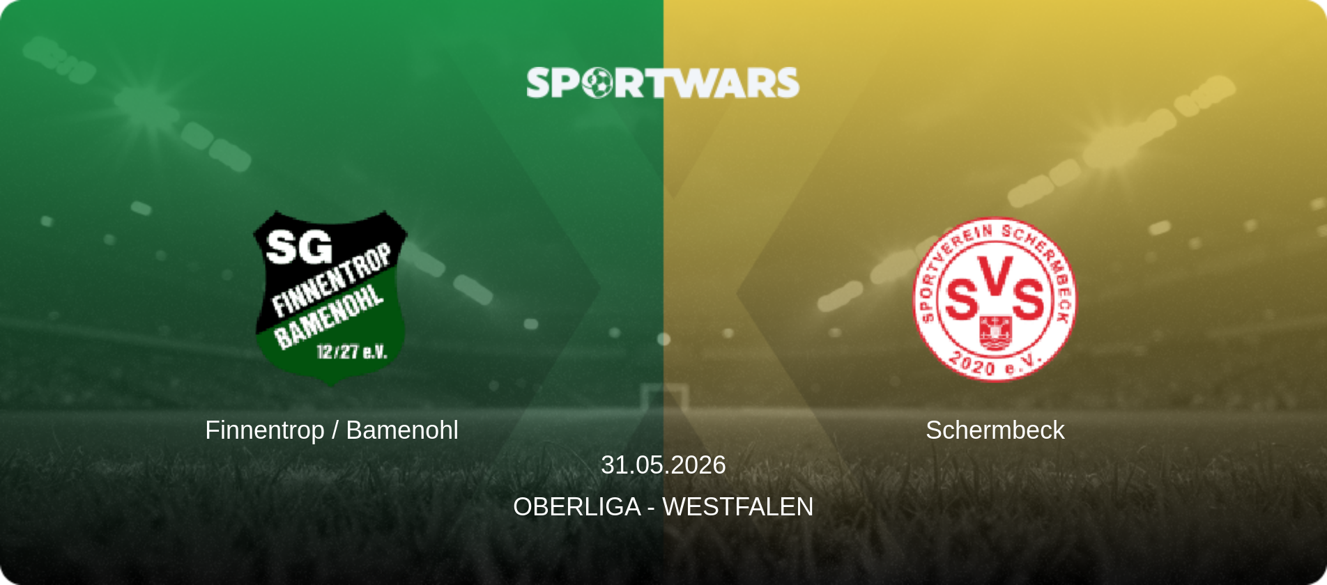 Finnentrop / Bamenohl — Schermbeck, 31.05.2026 — Oberliga - Westfalen (match preview)