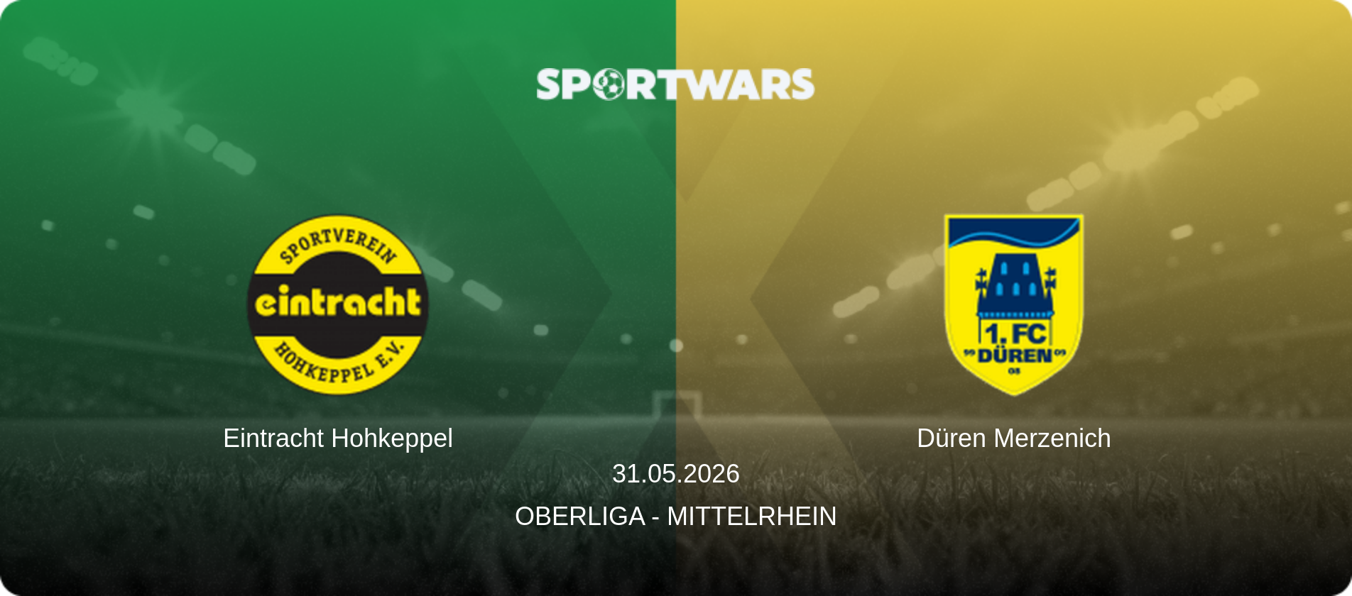 Eintracht Hohkeppel — Düren Merzenich, 31.05.2026 — Oberliga - Mittelrhein (match preview)